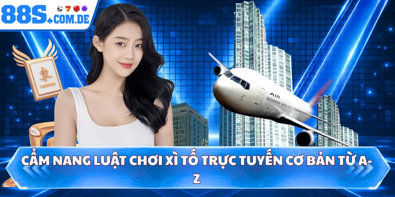Cẩm nang luật chơi xì tố trực tuyến cơ bản từ A-Z 
